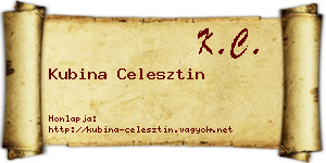 Kubina Celesztin névjegykártya
